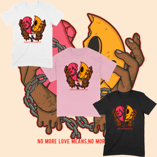 No more love T shirt